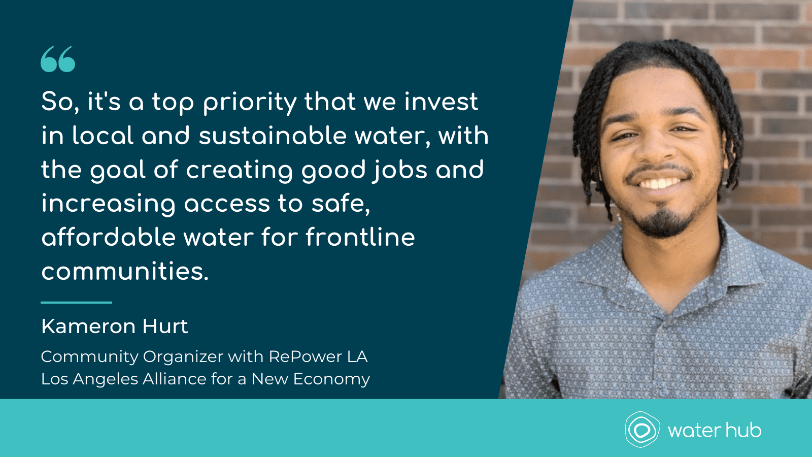 Quote graphic with photo of smiling man. Text: It's a top priority that we invest in local and sustainable water, with the goal of creating good jobs.