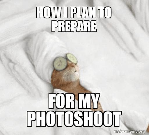 A meme image of a cat at a spa with cucumber slices in its eyes, a towel over its head and a bathrobe, with text that says “how I prepare for my photoshoot.”